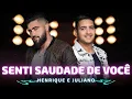 Download Lagu SENTI SAUDADE DE VOCÊ - Henrique e Juliano 🎵 Senti saudade de você sorrir ... 🎵
