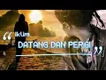Download Lagu Datang Dan Pergi➖Iklim (Lirik Video)