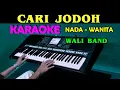 Download Lagu CARI JODOH - Wali Band | KARAOKE Nada Wanita || G minor