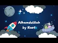 Lagu Alhamdulillah by Raef Lyrics