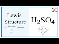 How to Draw the Lewis Dot Structure for H2SO4 Sulfuric acid