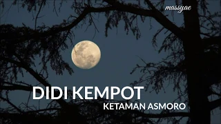 Download Ketaman Asmoro Video Lirik HD #DidiKempot MP3
