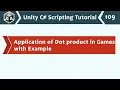 Applications of Dot Product in Games - Unity C Scripting Tutorial 109