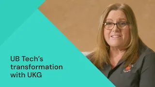 UB Tech s Transformation with UKG