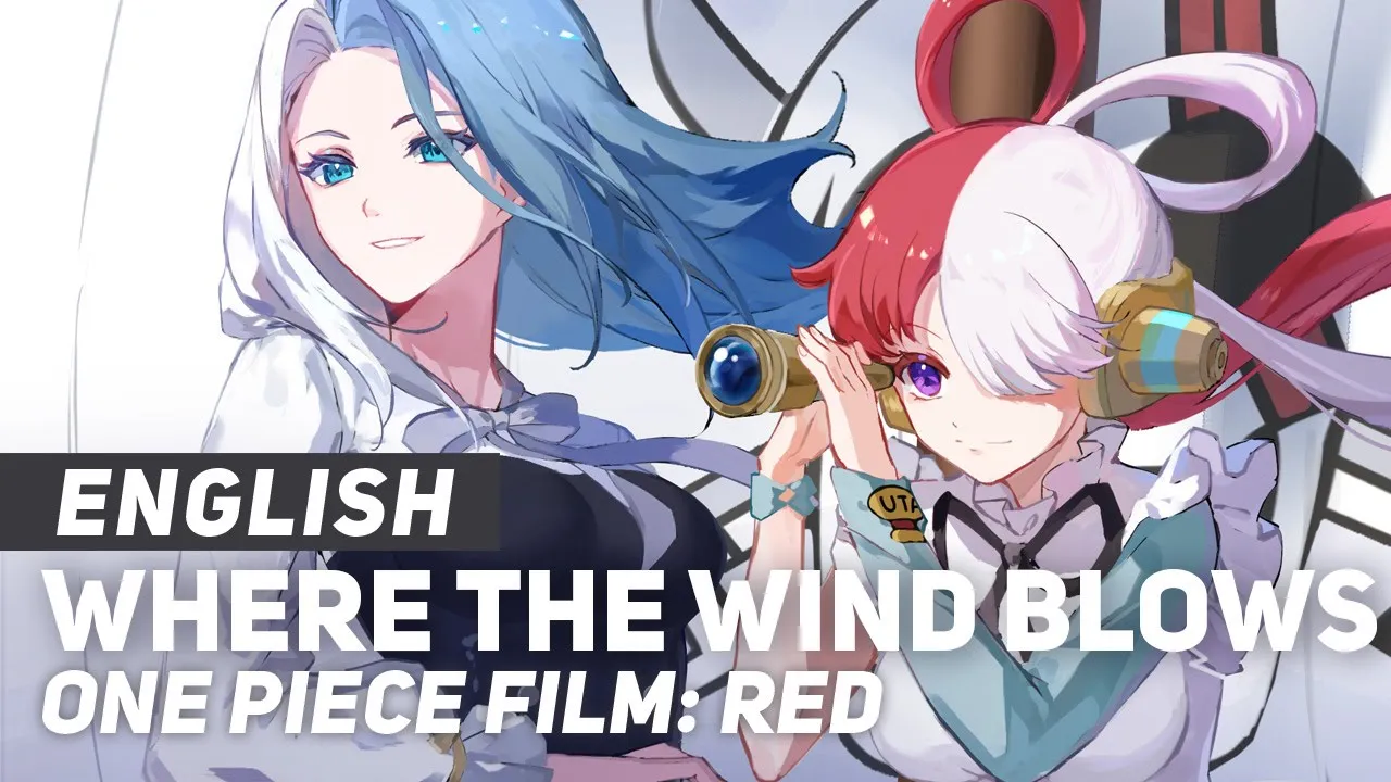 One Piece Film: Red - "Where The Wind Blows" | ENGLISH ver AmaLee One Piece Film: Red - "Where The Wind Blows" | ENGLISH ver AmaLee