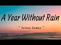 Download Lagu Selena Gomez , The Scene - A Year Without Rain (Lyrics) |🌧️|
