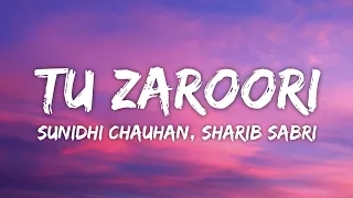 tu zaroori lyrics zid sunidhi chauhan sharib sabri tu zaruri sa hai mujhko zinda rehne k liye