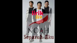 Download separuh aku-live Noah MP3