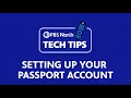 PBS North Tech Tips Setting Up Your Passport Account