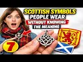 7 Scottish Symbols People Wear Without Knowing the Meaning