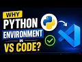 Why Python virtual environment on Vs Code