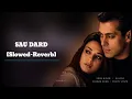 Sau Dard [Slowed + Reverb] | Sonu Nigam | Jaan-E-Mann | Salman Khan, Preity Zinta | Lofi Mix