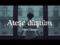 Mert Demir - Ateşe Düstüm ( Lyrics / كلمات ) و ترجمة