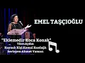 Download Lagu Emel Taşçıoğlu - Eklemedir Koca Konak