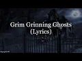 Download Lagu Grim Grinning Ghosts (Lyrics HD)
