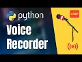 Voice Recorder With Python