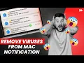 Remove Viruses from Mac Notification HOW TO DELETE