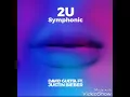Lagu 2U Symphonic -David Guetta(feat Justin Bieber)