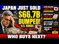 Japan Just Dumped 66B in U S Bonds Who Buys Next