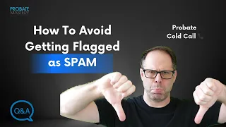 Probate Cold Calling Are Your Calls Getting Flagged as Spam