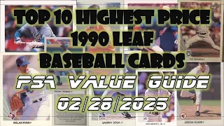 Exploring The Top 10 Highest Valued 1990 Leaf Baseball Cards NOW 2025