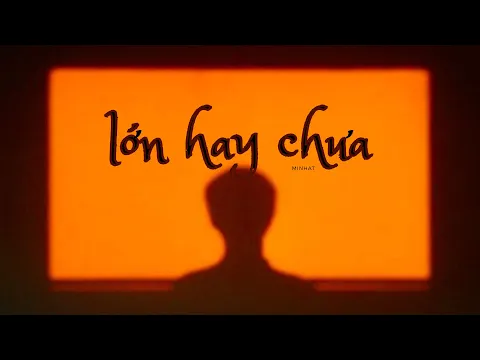 Download MP3 LỚN HAY CHƯA - MINHAT (PROD.BY @sleeplessbeatsofficial ) | OFFICIAL LYRICS VIDEO