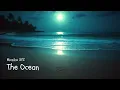 The Ocean / Summer & You (Deep House / Melodic House / Tropical Lounge) - Monika XYZ
