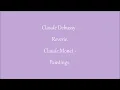 Claude Debussy : Reverie. Claude Monet : Paintings.