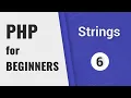 Strings String functions PHP for Beginners - Part 6