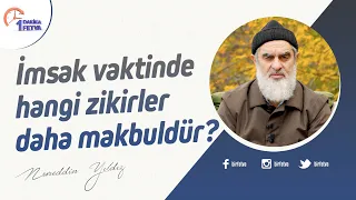 İmsak vaktinde hangi zikirler daha makbuldür?