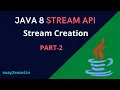 Java 8 Stream API Different methods to create a Stream PART-2 Complete tutorial on Stream API