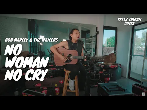 Download MP3 NO WOMAN NO CRY - BOB MARLEY & THE WAILERS | FELIX IRWAN