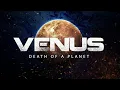 Download Lagu Venus Death of a Planet 4k