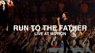 cody carnes run to the father live at motion conference 