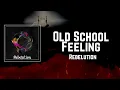 Old School Feeling Lyrics - Rebelution