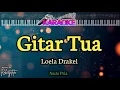 Download Lagu GITAR TUA|| LOELA DRAKEL|| Nada Pria