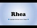 How To Pronounce Rhea
