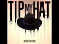 Tip My Hat - Austin Tolliver