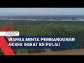 Lagu Jika Jembatan Kapuas 3 Terealisasi, Warga Minta Pemerintah Juga Bangun Akses Darat ke Pulau