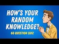 DON T GO ON A GAME SHOW IF YOU CAN T ANSWER THESE