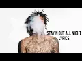 Wizkhalifa stayin out all night lyrics