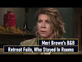 Meri Brown s B B Retreat Fails Who Stayed In Rooms