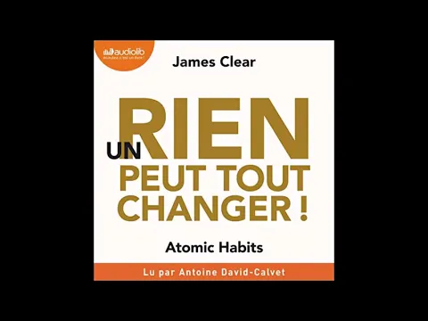 Download MP3 Atomic Habits Livre Audio James Clear   Un rien peut tout changer   Livre développement personnel