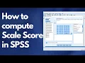 How to Compute Scale Score in SPSS