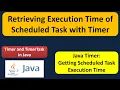 Retrieving Execution Time of Scheduled Task with Timer Timer and TimerTask in Java