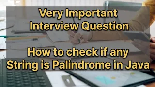 Very important Interview Question - check whether any string is Palindrome in Java