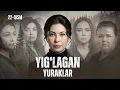 Lagu Yig'lagan yuraklar 22-qism