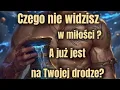 Lagu Czego nie widzisz w Miłości ♥️A już jest na Twojej drodze?♥️ Tarot 