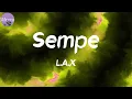 Sempe (Lyrics) - L.A.X