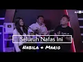 Download Lagu Seluruh Nafas Ini - Nabila Maharani ft. Mario G Klau cover | Last Child ft. Giselle